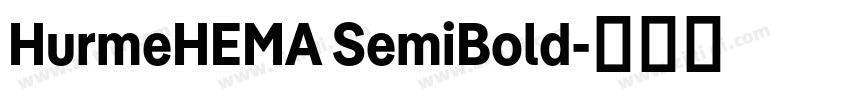 HurmeHEMA SemiBold字体转换 HurmeHEMA SemiBold字体转换